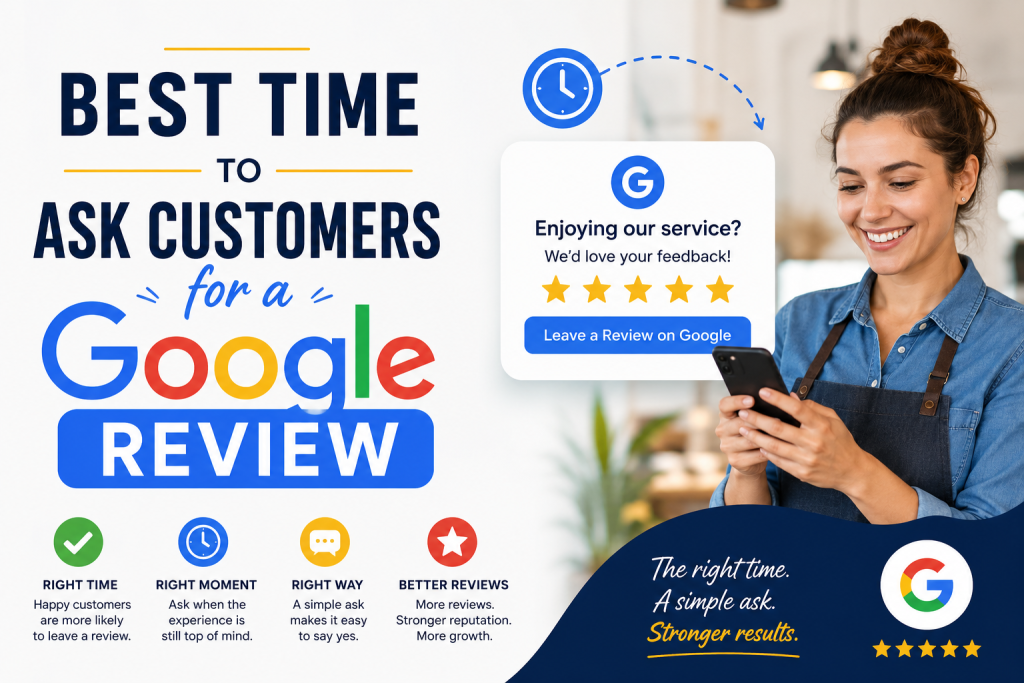 Best Time to Ask Customers for a Google Review